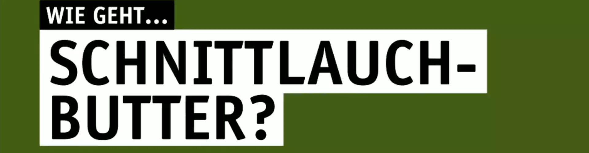 Wie geht...Schnittlauch-Butter